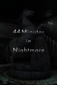 44 Minutes in Nightmare